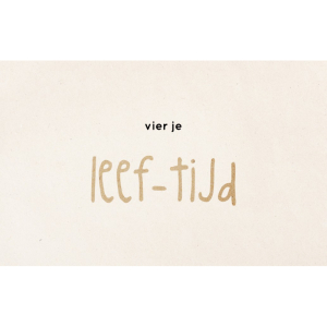 Wenskaart Vier je leef-tijd